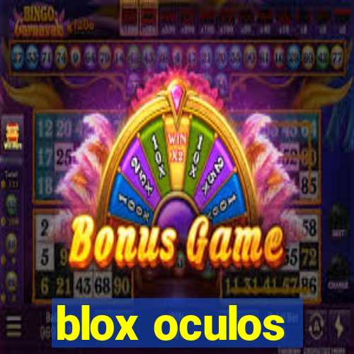 blox oculos